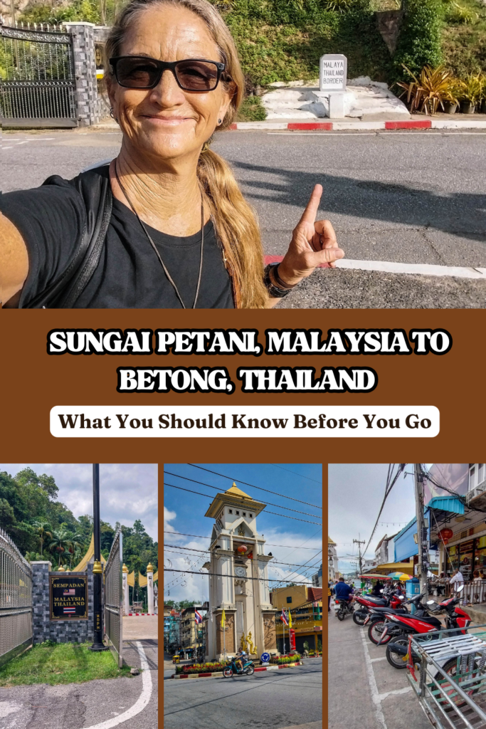 Sungai Petani, Malaysia to Betong, Thailand (What You Should Know Before You Go)